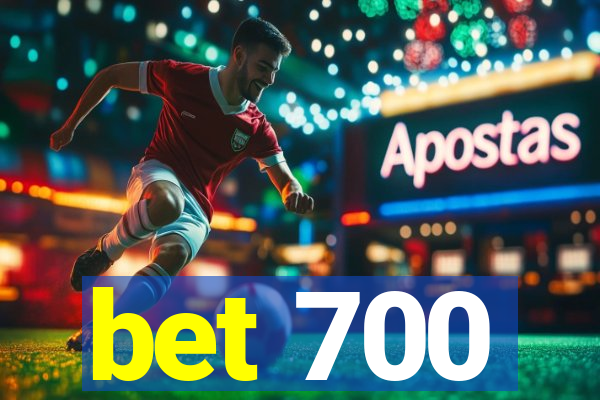 bet 700